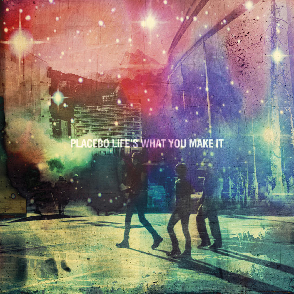 Placebo - Life's What You Make It - 45T couleur