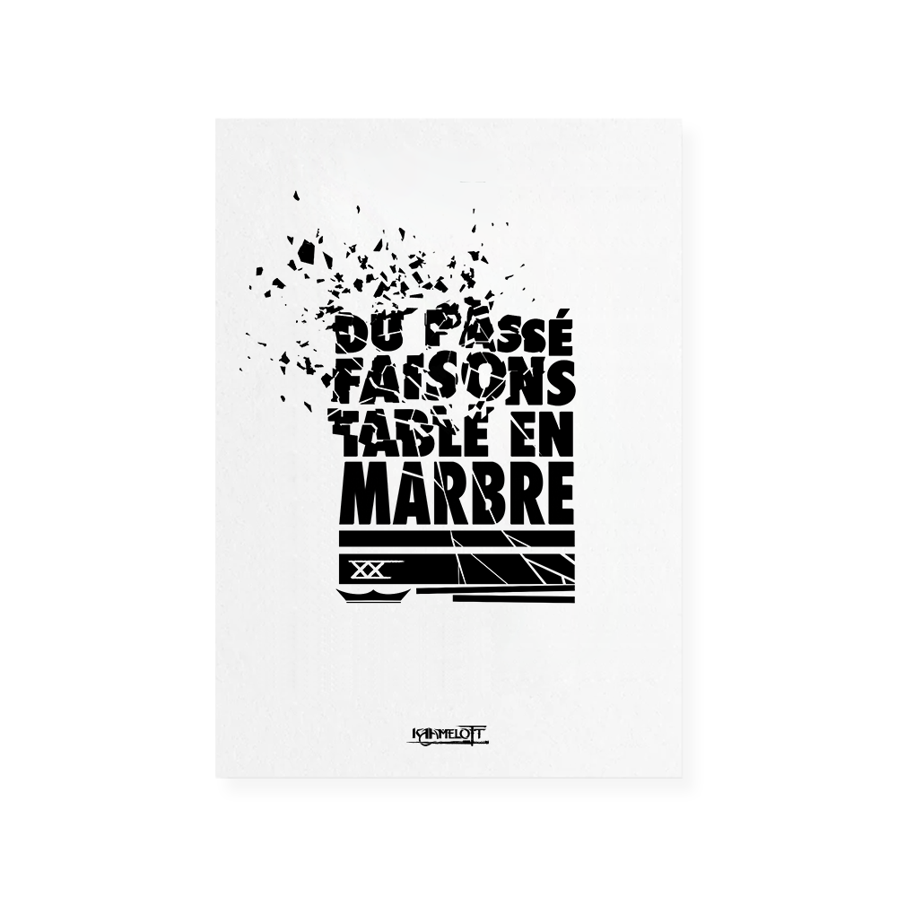 Kaamelott - Artwork collector citation "Du passé, faisons table en marbre"